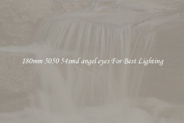 180mm 5050 54smd angel eyes For Best Lighting