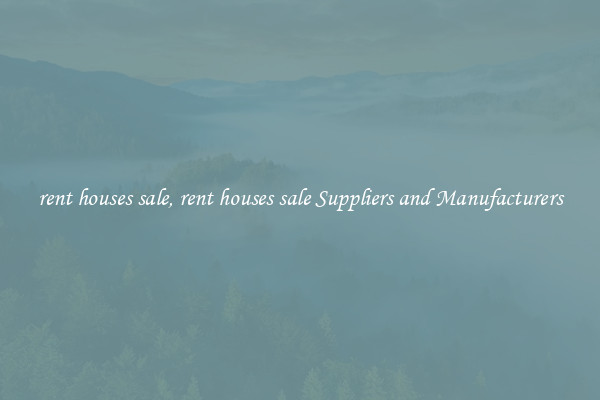 rent houses sale, rent houses sale Suppliers and Manufacturers