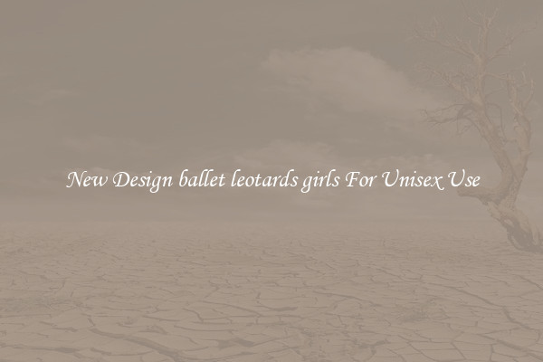 New Design ballet leotards girls For Unisex Use