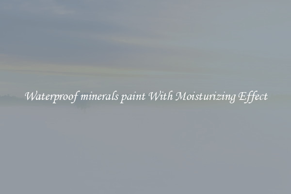 Waterproof minerals paint With Moisturizing Effect