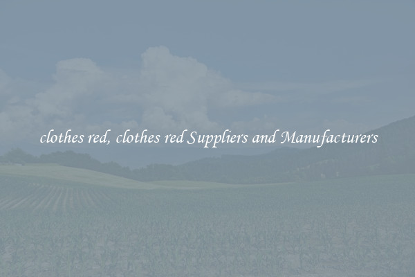 clothes red, clothes red Suppliers and Manufacturers
