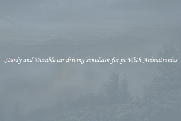 Sturdy and Durable car driving simulator for pc With Animatronics
