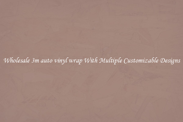 Wholesale 3m auto vinyl wrap With Multiple Customizable Designs