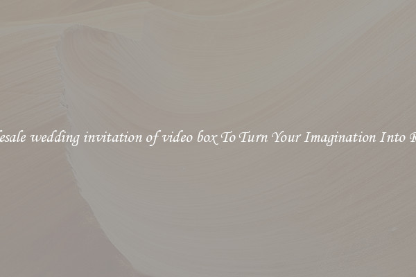 Wholesale wedding invitation of video box To Turn Your Imagination Into Reality