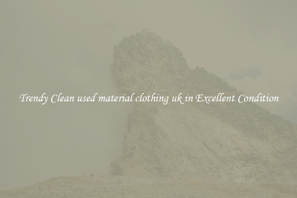 Trendy Clean used material clothing uk in Excellent Condition