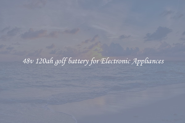 48v 120ah golf battery for Electronic Appliances